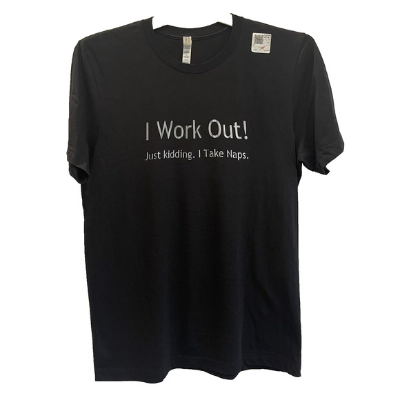 Funny T-Shirt "I Work Out! Just Kidding. I Take Naps." Large Black Soft ✨NEW✨ - Picture 2 of 3